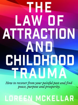 cover image of The Law of Attraction and Childhood Trauma